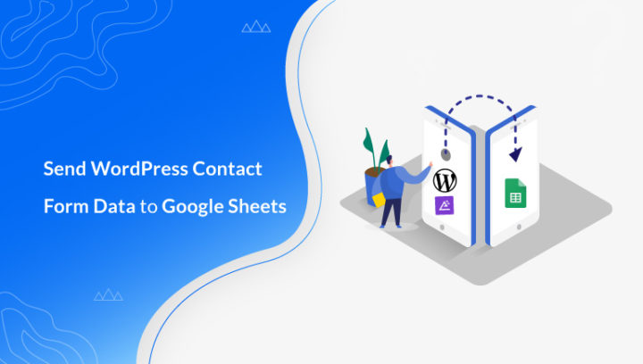 How to Send WordPress Contact Form Data to Google Sheets?