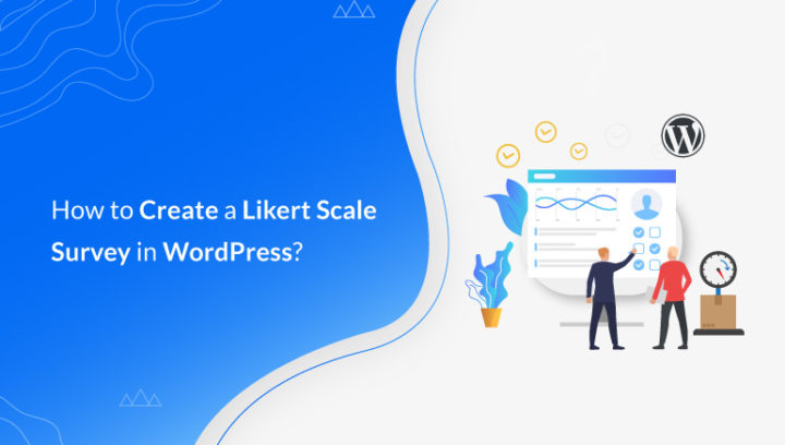 How to Create a Likert Scale Survey in WordPress? (Easy Guide)