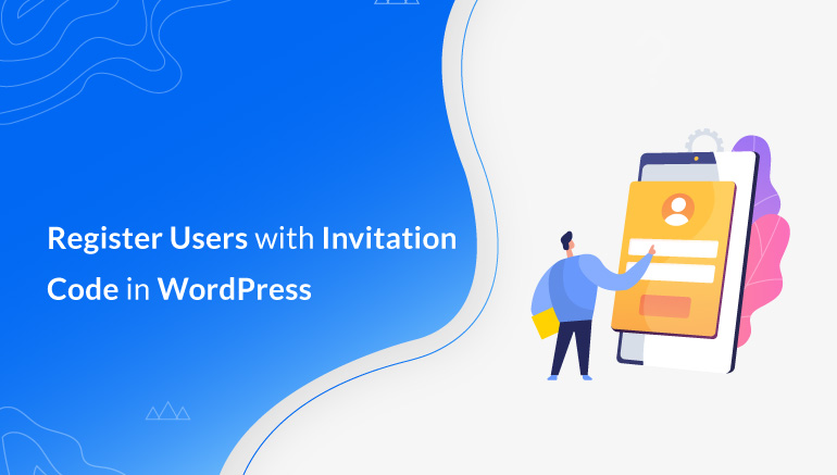 Register Users with Invitation Code in WordPress