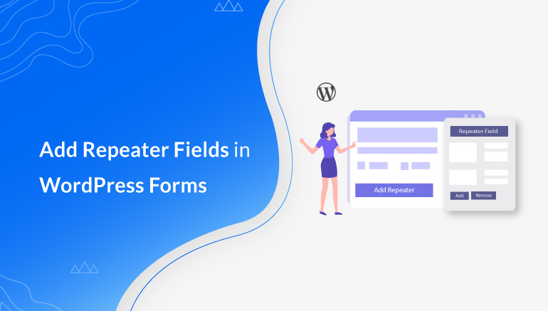 Add WordPress Repeater Field in Forms