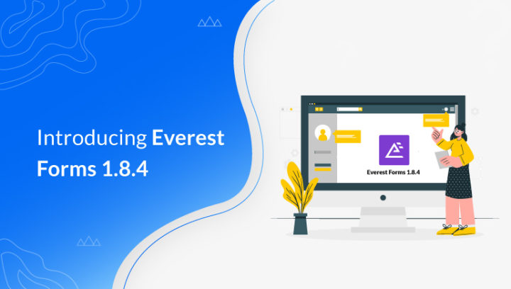 Introducing Everest Forms 1.8.4 – hCaptcha, Four Columns Layout, Whitelist Domain, and more