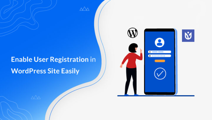 How to Enable User Registration in WordPress? (Easy Guide)