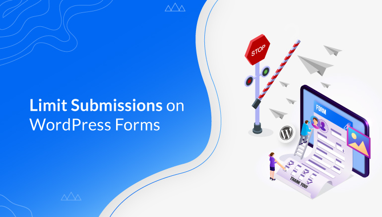 How to Limit Form Submission WordPress