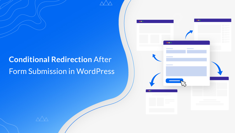 Enable Conditional Redirection After Form Submission in WordPress