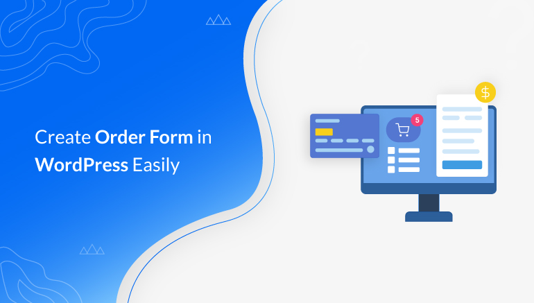 How to Create Order Form in WordPress