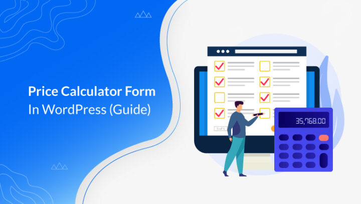How to Make Price Calculator Form in WordPress Easily? (Step-by-Step)  