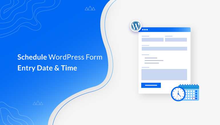 Schedule Forms WordPress Submission Date And Time